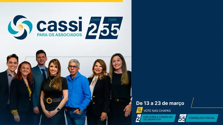 Eleições na Cassi: vote nas Chapas 2 e 55 para fortalecer a Caixa de Assistência do BB