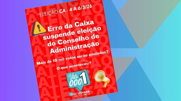 Erro da Caixa prejudica eleição para Conselheira