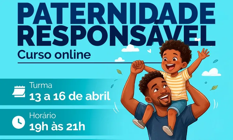 De 13 a 16/4 tem aulas do Curso de Paternidade Responsável 