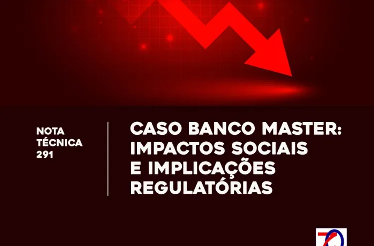 Dieese analisa os impactos da liquidação do Banco Master para os trabalhadores e economia