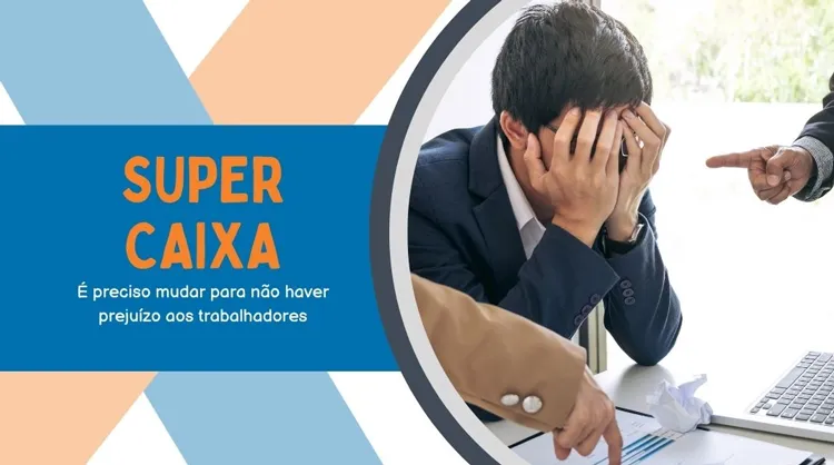 Contraf-CUT cobra mudanças no Super Caixa e alerta para possíveis prejuízos aos empregados