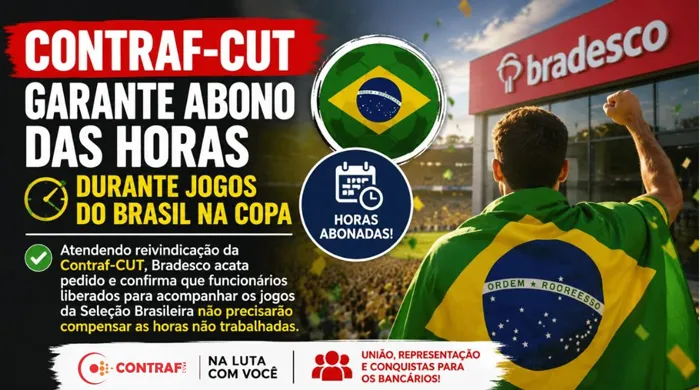 Contraf-CUT garante aos funcionários do Bradesco abono das horas durante jogos do Brasil na Copa 2026