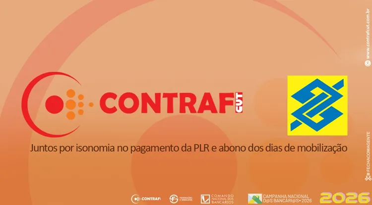 Contraf-CUT reitera cobrança por isonomia no pagamento da PLR e abono dos dias de mobilização no BB