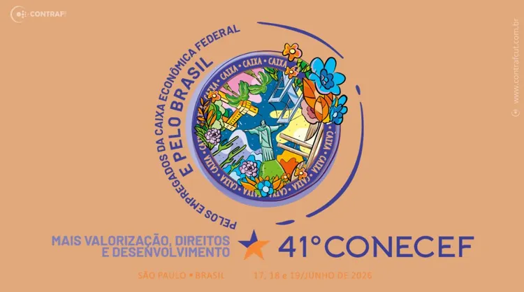 41º Conecef vai debater os desafios dos empregados da Caixa e Campanha Nacional 2026