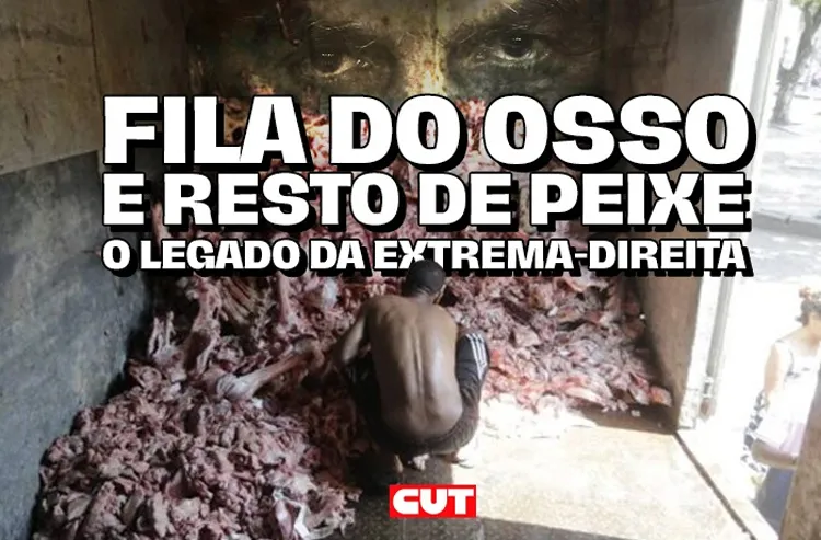 Fila do osso e resto de peixe: a Classe Trabalhadora não esquecerá as marcas da fome
